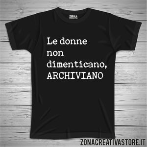 T-shirt LE DONNE NON DIMENTICANO ARCHIAVIANO