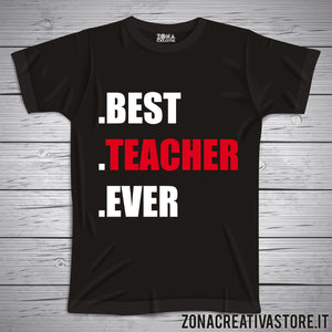 T-shirt scuola e maestra BEST TEACHER EVER