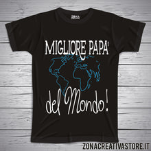 Carica l&#39;immagine nel visualizzatore di Gallery, T-shirt festa del papà MIGLIORE PAPA&#39; DEL MONDO