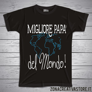 T-shirt festa del papà MIGLIORE PAPA' DEL MONDO