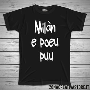 T-shirt divertente con frase in dialetto milanese POEU PUU
