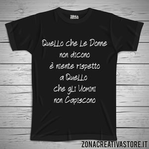 T-shirt QUELLO CHE LE DONNE NON DICONO