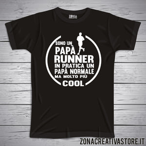 T-shirt festa del papà PAPA' RUNNER IN PRATICA UN PAPA' NORMALE MA MOLTO PIU' COOL