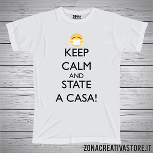 T-shirt KEEP CALM AND STATE A CASA!