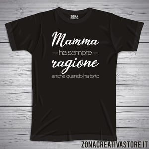 T-shirt MAMMA HA SEMPRE RAGIONE