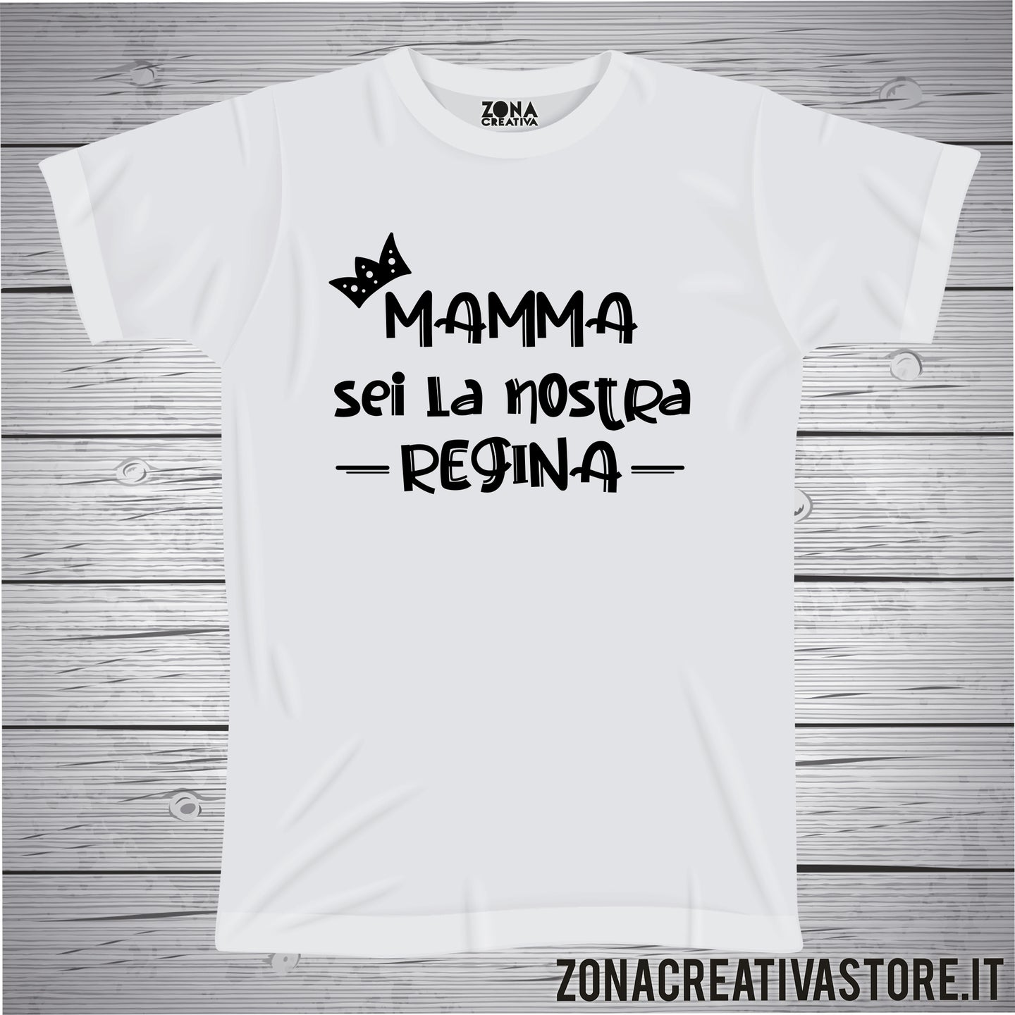 T-shirt MAMMA SEI LA NOSTRA REGINA
