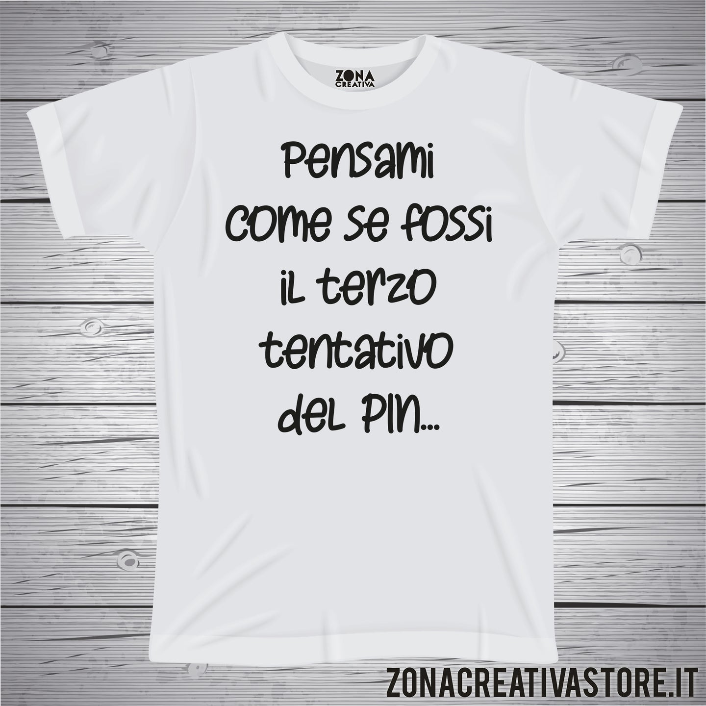 T-shirt PENSAMI COME SE FOSSI IL TERZO TENTATIVO