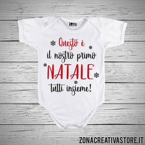 Body neonato QUESTO E' IL NOSTRO PRIMO NATALE TUTTI INSIEME