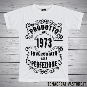 T-shirt per festa di compleanno PRODOTTO NEL 1973 INVECCHIATO ALLA PERFEZIONE