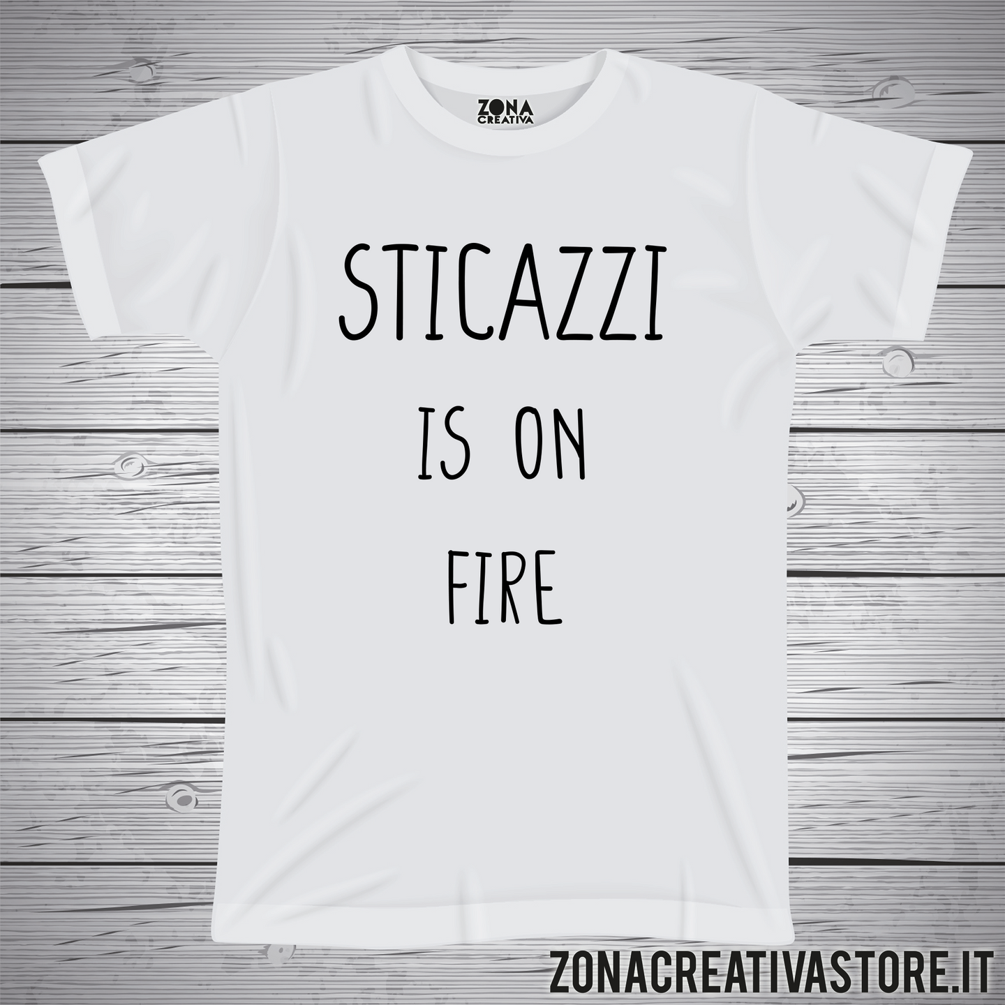 T-shirt STICAZZI IS ON FIRE